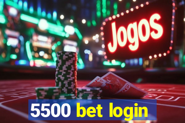 5500 bet login